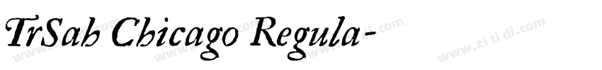 TrSah Chicago Regula字体转换